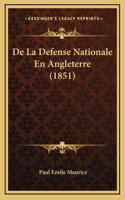 De La Defense Nationale En Angleterre (1851)