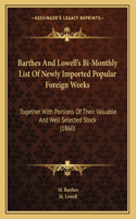 Barthes And Lowell's Bi-Monthly List Of Newly Imported Popular Foreign Works