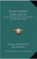Cancionero Popular V2: Coleccion Escogida De Coplas Y Seguidillas (1865)