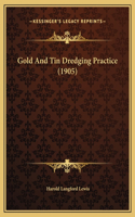 Gold And Tin Dredging Practice (1905)
