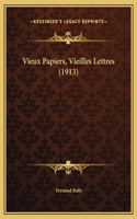 Vieux Papiers, Vieilles Lettres (1913)