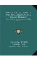 Notice Sur Un Depot de Monnaies Decouvert a Grand-Halleux