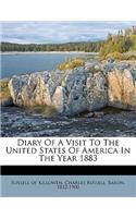 Diary of a Visit to the United States of America in the Year 1883