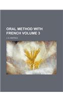 Oral Method with French Volume 3