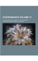 Ciceronianus; Or, a Dialogue on the Best Style of Speaking Volume 21: (English)