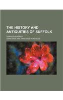 The History and Antiquities of Suffolk; Thingoe Hundred