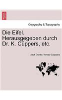 Die Eifel. Herausgegeben Durch Dr. K. Cuppers, Etc.