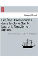 Les Les. Promenades Dans Le Golfe Saint-Laurent. Neuvi Me Dition.