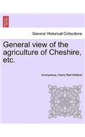 General View of the Agriculture of Cheshire, Etc.