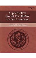 A Predictive Model for Mssw Student Success