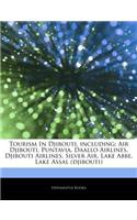 Articles on Tourism in Djibouti, Including: Air Djibouti, Puntavia, Daallo Airlines, Djibouti Airlines, Silver Air, Lake ABBE, Lake Assal (Djibouti)(English)