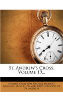 St. Andrew's Cross, Volume 19...
