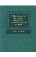 A Handbook of Egyptian Religion: (English)