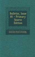 Bulletin, Issue 81 - Primary Source Edition