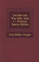 Sea-Side and Way-Side, Issue 1 - Primary Source Edition