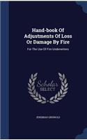 Hand-book Of Adjustments Of Loss Or Damage By Fire