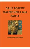 Dalle Foreste Galere Nella MIA Patria