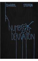 A Numb Derivation
