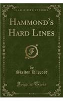 Hammond's Hard Lines (Classic Reprint)
