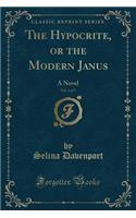 The Hypocrite, or the Modern Janus, Vol. 2 of 5: A Novel (Classic Reprint): A Novel (Classic Reprint)