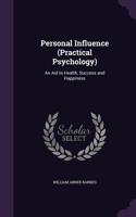 Personal Influence (Practical Psychology)