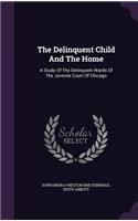 The Delinquent Child And The Home