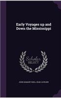 Early Voyages up and Down the Mississippi