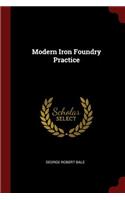 Modern Iron Foundry Practice