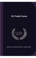 Sir Toady Crusoe