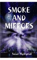 SMOKE AND MIRRORS