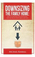 Downsizing the Family Home