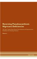 Reversing Pseudoacanthosis Nigricans: Deficiencies The Raw Vegan Plant-Based Detoxification & Regeneration Workbook for Healing Patients.Volume 4