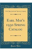 Earl May's 1930 Spring Catalog (Classic Reprint)