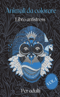 Libro da colorare Animali per adulti: Bellissimi disegni di animali che alleviano lo stress - Libro da colorare per adulti - 50 disegni unici per alleviare lo stress e rilassarsi