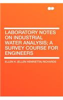 Laboratory Notes on Industrial Water Analysis; A Survey Course for Engineers: (English)