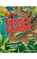 Jungle Crash!: Age 6-7, average readers(White Wolves Non Fiction)