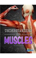 Understanding Our Muscles