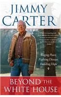 Beyond the White House: Waging Peace, Fighting Disease, Building Hope(English)