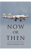 Now or Then