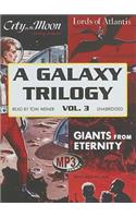 Galaxy Trilogy, Volume 3