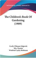 Children's Book Of Gardening (1909)