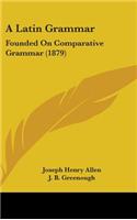 A Latin Grammar