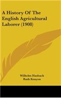 History Of The English Agricultural Laborer (1908)
