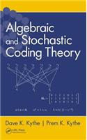 Algebraic and Stochastic Coding Theory