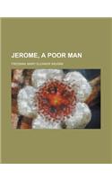 Jerome, a Poor Man