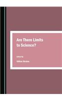 Are There Limits to Science?: (Conversations in Science and Religion)