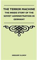 Terror Machine - The Inside Story Of The Soviet Administration In Germany
