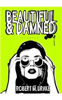 Beautiful and Damned: (4 Robert M. Drake/Vintage Wild)