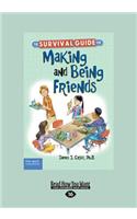 The Survival Guide for Making and Being Friends (Large Print 16pt)