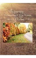 Journey To Becoming A True Woman Of Virtue